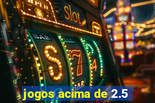 jogos acima de 2.5